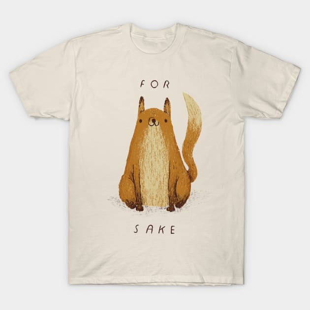 for fox sake T-Shirt by Louisros